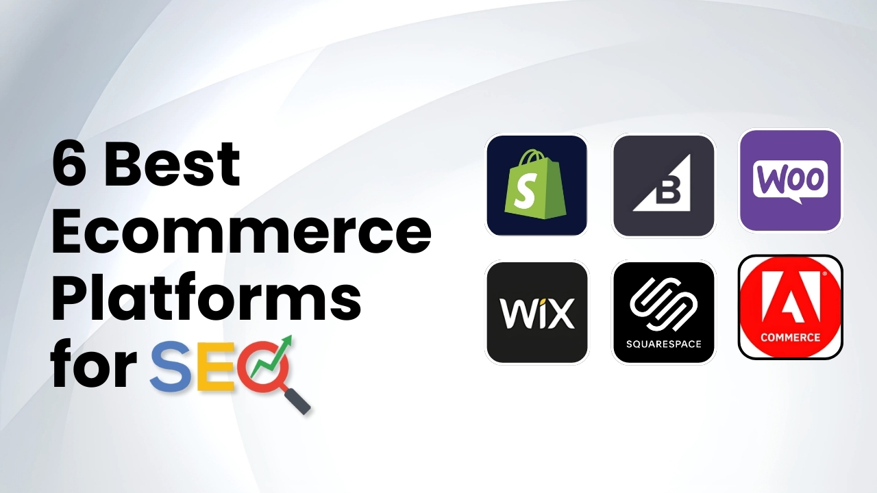 6 Best Ecommerce Platforms for SEO