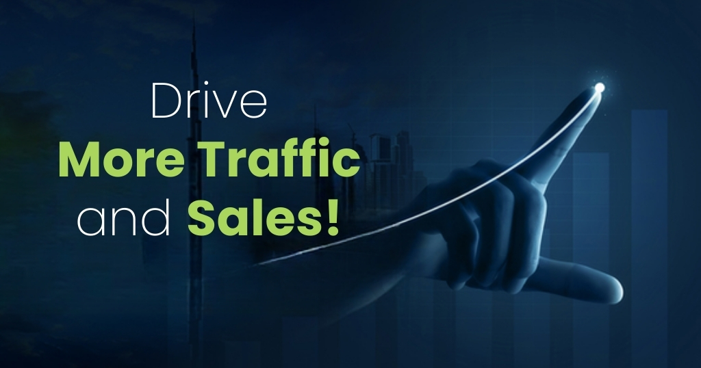 Drive More Traffic & Sales