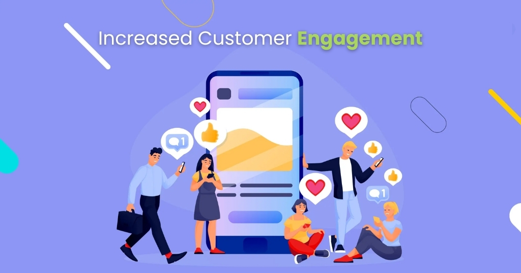 Increased Customer Engagement